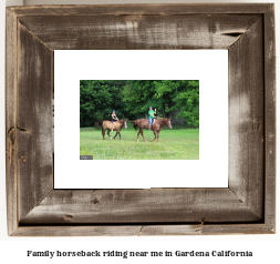 family horseback riding near me in Gardena, California